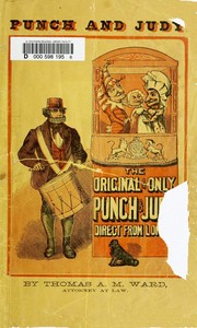 Punch and Judy, with Instructions How to Manage the Little Wooden Actors: Containing New and Easy Dialogues Arranged for the Use of Beginners, Desirous to Learn How to Work the Puppets. For Sunday Schools, Private Parties, Festivals and Parlor Entertainments.