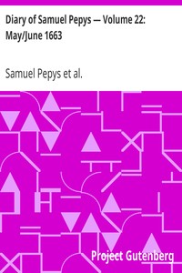 Diary of Samuel Pepys — Volume 22: May/June 1663