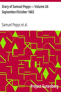 Diary of Samuel Pepys — Volume 24: September/October 1663