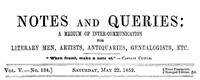 Notes and Queries, Vol. V, Number 134, May 22, 1852: A Medium of Inter-communication for Literary Men, Artists, Antiquaries, Genealogists, etc.