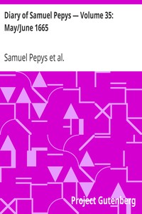 Diary of Samuel Pepys — Volume 35: May/June 1665