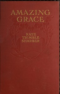 Amazing Grace, Who Proves That Virtue Has Its Silver Lining