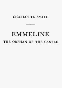 Emmeline, the Orphan of the Castle