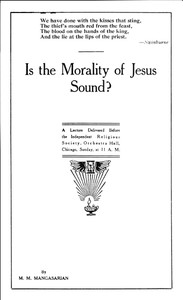 Is the Morality of Jesus Sound?: A Lecture Delivered Before the Independent Religious Society