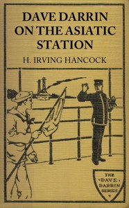 Dave Darrin on the Asiatic Station: Or, Winning Lieutenants' Commissions on the Admiral's Flagship