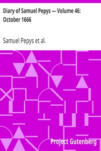 Diary of Samuel Pepys — Volume 46: October 1666