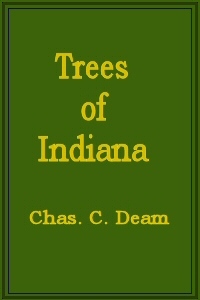 Trees of Indiana: First Revised Edition (Publication No. 13, Department of Conservation, State of Indiana)