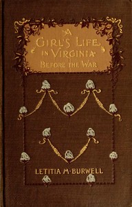 A Girl's Life in Virginia before the War