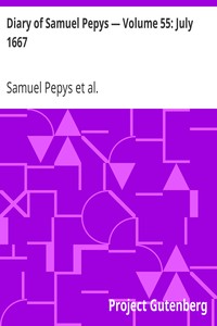 Diary of Samuel Pepys — Volume 55: July 1667
