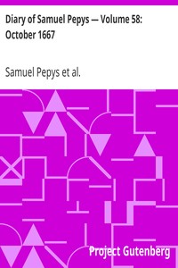 Diary of Samuel Pepys — Volume 58: October 1667