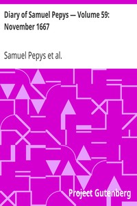 Diary of Samuel Pepys — Volume 59: November 1667