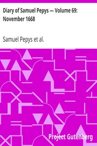 Diary of Samuel Pepys — Volume 69: November 1668
