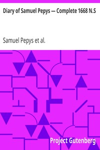 Diary of Samuel Pepys — Complete 1668 N.S.