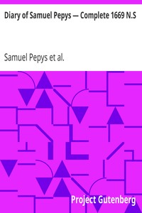 Diary of Samuel Pepys — Complete 1669 N.S.