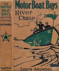 Motor Boat Boys' River Chase; or, Six Chums Afloat and Ashore