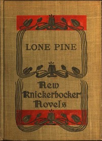 Lone Pine: The Story of a Lost Mine