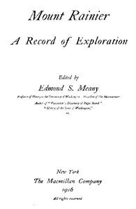 Mount Rainier, a Record of Exploration