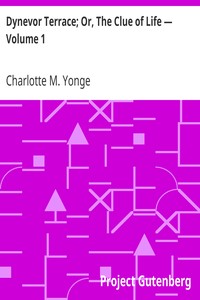 Dynevor Terrace; Or, The Clue of Life — Volume 1