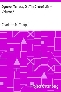 Dynevor Terrace; Or, The Clue of Life — Volume 2