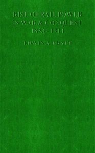 The Rise of Rail-Power in War and Conquest, 1833-1914