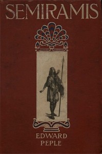 Semiramis: A Tale of Battle and of Love