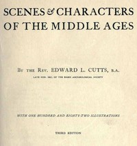 Scenes and Characters of the Middle Ages: Third Edition