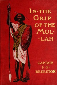 In the grip of the Mullah: A tale of adventure in Somaliland