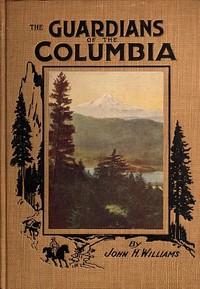 The Guardians of the Columbia: Mount Hood, Mount Adams and Mount St. Helens