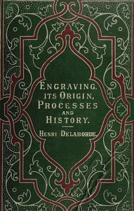 Engraving: Its Origin, Processes, and History
