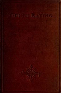 Opium Eating: An Autobiographical Sketch by an Habituate