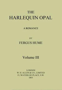 The Harlequin Opal: A Romance. Vol. 3 (of 3)