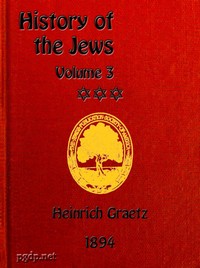 History of the Jews, Vol. 3 (of 6)