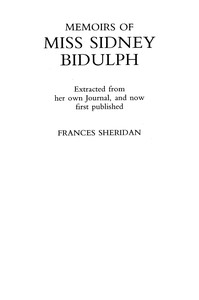 Memoirs of Miss Sidney Biddulph: Extracted from her own Journal, and now first published
