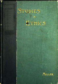Short Studies in Ethics: An Elementary Text-Book for Schools
