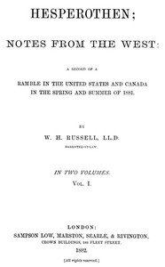 Hesperothen; Notes from the West, Vol. 1 (of 2): A Record of a Ramble in the United States and Canada in the Spring and Summer of 1881