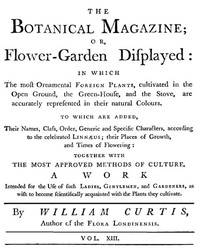 The Botanical Magazine,  Vol. 13: Or, Flower-Garden Displayed