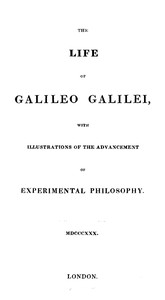 The Life of Galileo Galilei, with Illustrations of the Advancement of Experimental Philosophy: Life of Kepler