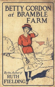 Betty Gordon at Bramble Farm; Or, The Mystery of a Nobody