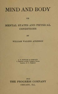 Mind and Body; or, Mental States and Physical Conditions