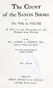 The Count of the Saxon Shore; or The Villa in Vectis.: A Tale of the Departure of the Romans from Britain