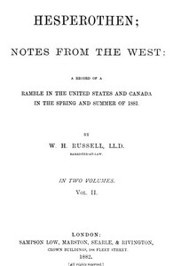 Hesperothen; Notes from the West, Vol. 2 (of 2): A Record of a Ramble in the United States and Canada in the Spring and Summer of 1881