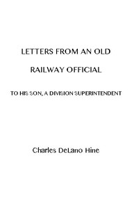 Letters from an Old Railway Official to His Son, a Division Superintendent