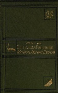 Notes on Collecting and Preserving Natural-History Objects