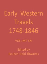 Wyeth's Oregon, or a Short History of a Long Journey, 1832; and Townsend's Narrative of a Journey across the Rocky Mountains, 1834