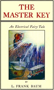 The Master Key: An Electrical Fairy Tale Founded Upon the Mysteries of Electricity