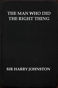 The Man Who Did the Right Thing: A Romance