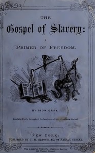 The Gospel of Slavery: A Primer of Freedom