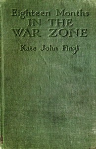 Eighteen months in the war zone : $b the record of a woman's work on the western front