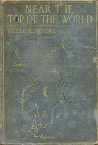 Near the Top of the World: Stories of Norway, Sweden & Denmark