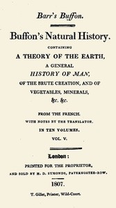 Buffon's Natural History. Volume 05 (of 10): Containing a Theory of the Earth, a General History of Man, of the Brute Creation, and of Vegetables, Minerals, &c. &c